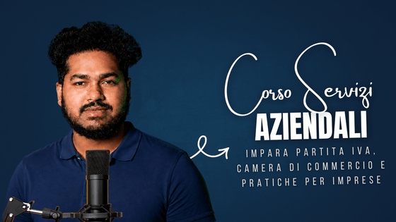 Corso Servizi Aziendali: Partita IVA, Camera di Commercio e Pratiche Impresa